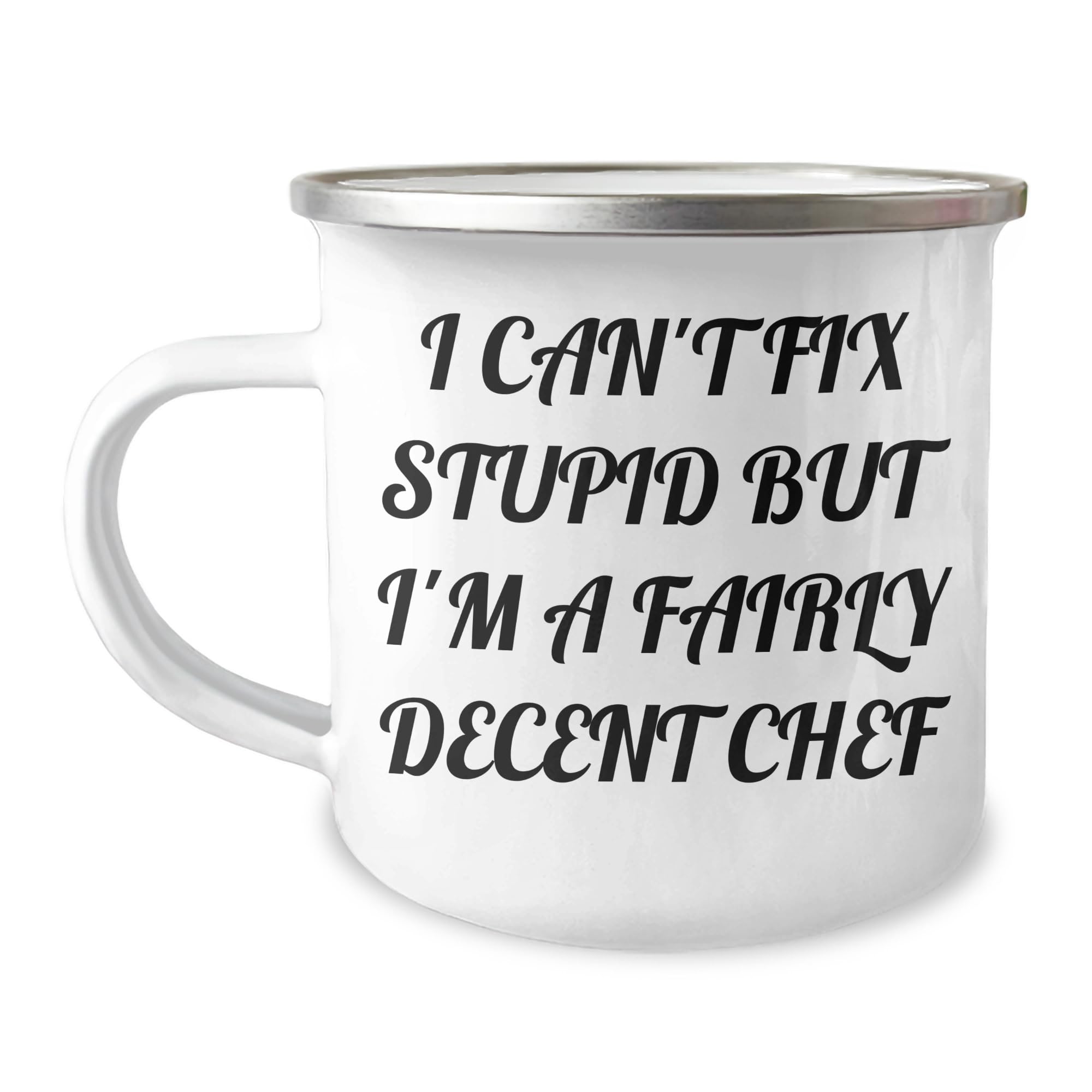 Chef's Delight, I Can't Fix Stupid But I'm A Fairly Decent Chef Gifts from Friends to Chef on Valentine's