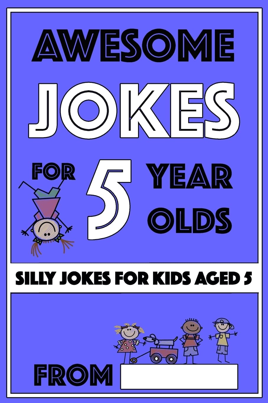 Awesome Jokes For 5 Year Olds: Silly Jokes For Kids... - The Love Gifts, Share