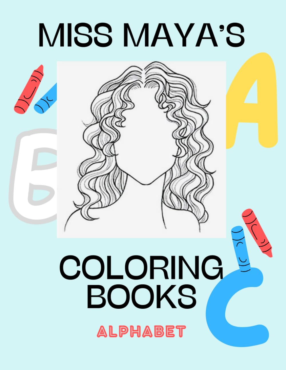 Alphabet: Miss Maya's Coloring Books