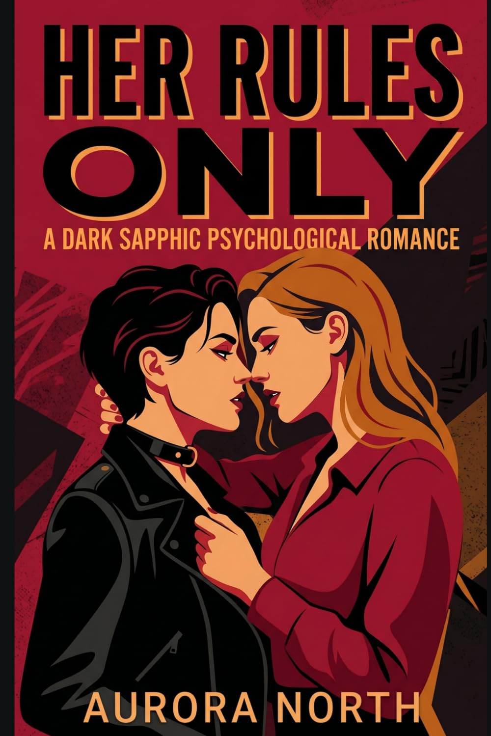 Her Rules Only: A Dark Sapphic Psychological Romance