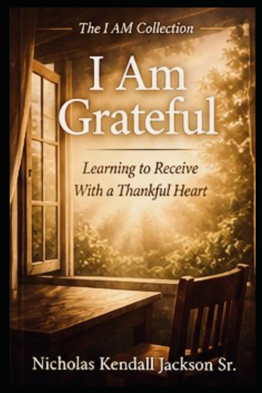 I AM GRATEFUL: God’s Presence in the People Around You: 7 (The I Am Collection)