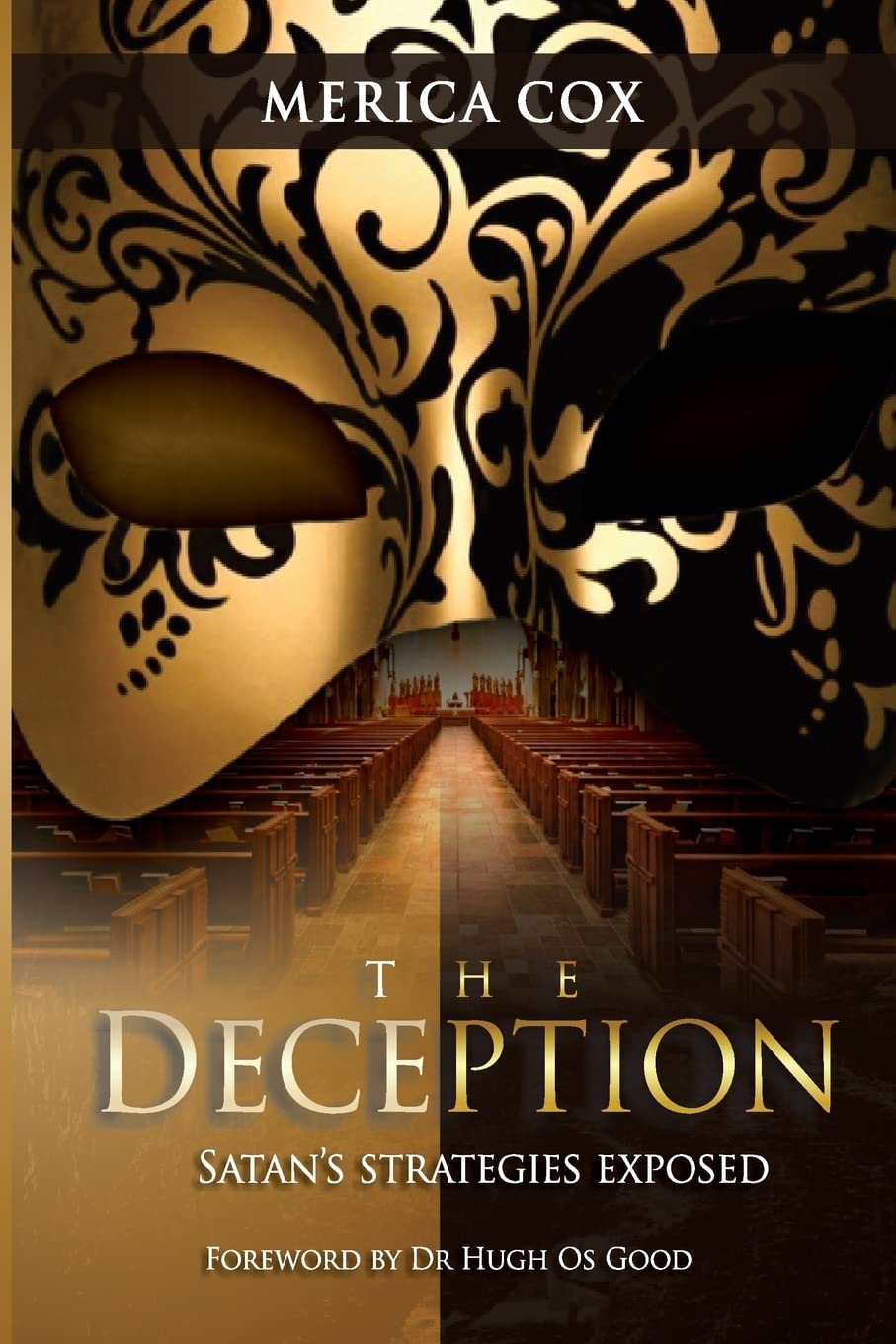 The Deception: Satan's Strategies Exposed