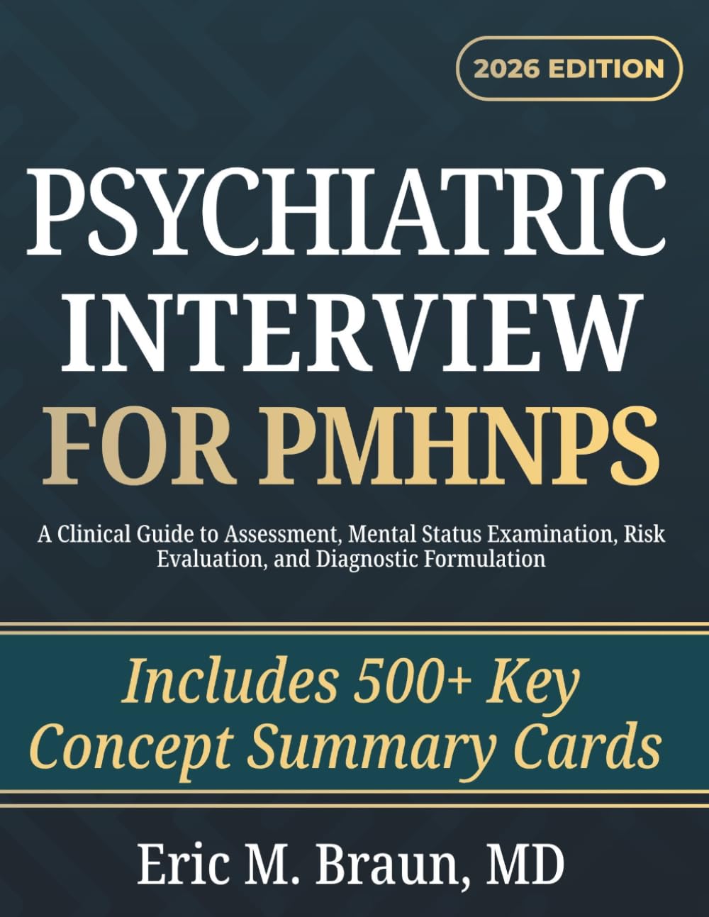 Psychiatric Interview for PMHNPs: A Clinical Guide to Assessment, Mental Status Examination, Risk Evaluation, and Diagnostic Formulation