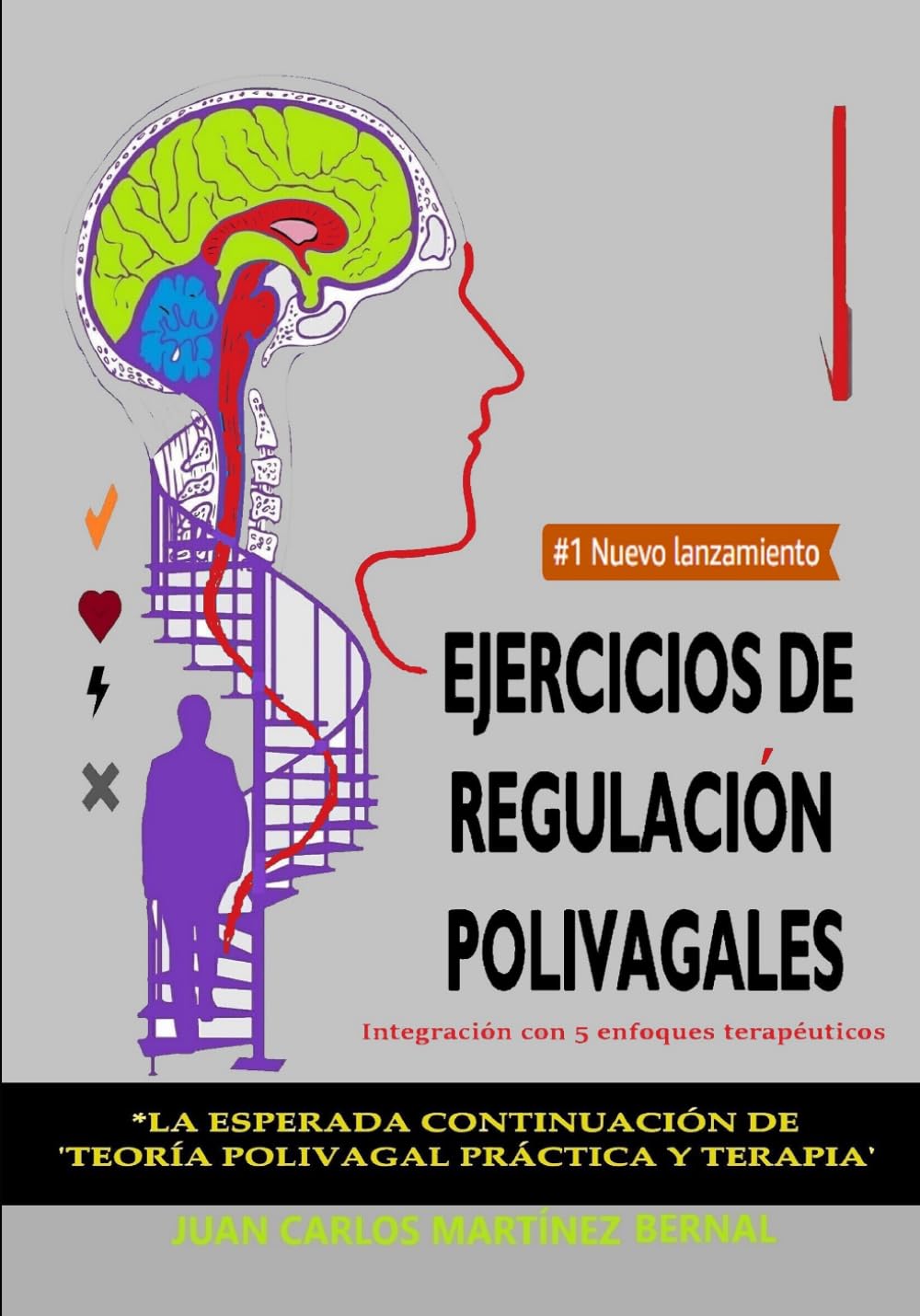 Ejercicios de regulación polivagales: Integración con 5 enfoques terapéuticos (TEORÍA POLIVAGAL PRÁCTICA)