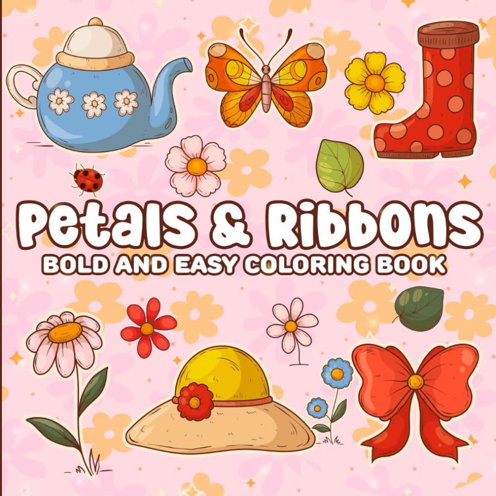 Petals & Ribbons Bold and Easy Coloring Book: Stress-Relief Coloring Pages with Adorable Spring Moments (G&G Bold & Easy Coloring Books)