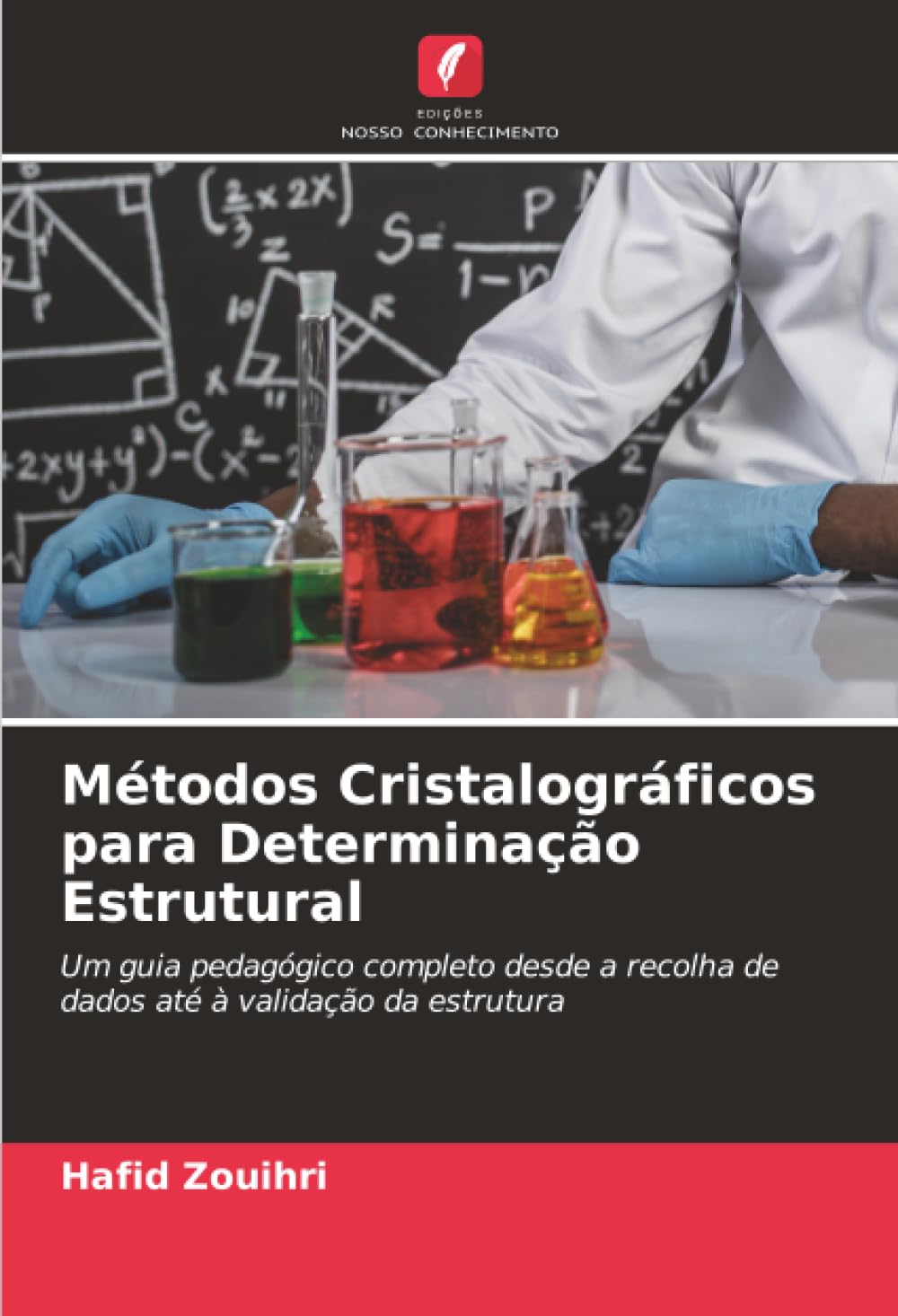 Métodos Cristalográficos para Determinação Estrutural: Um guia pedagógico completo desde a recolha de dados até à validação da estrutura