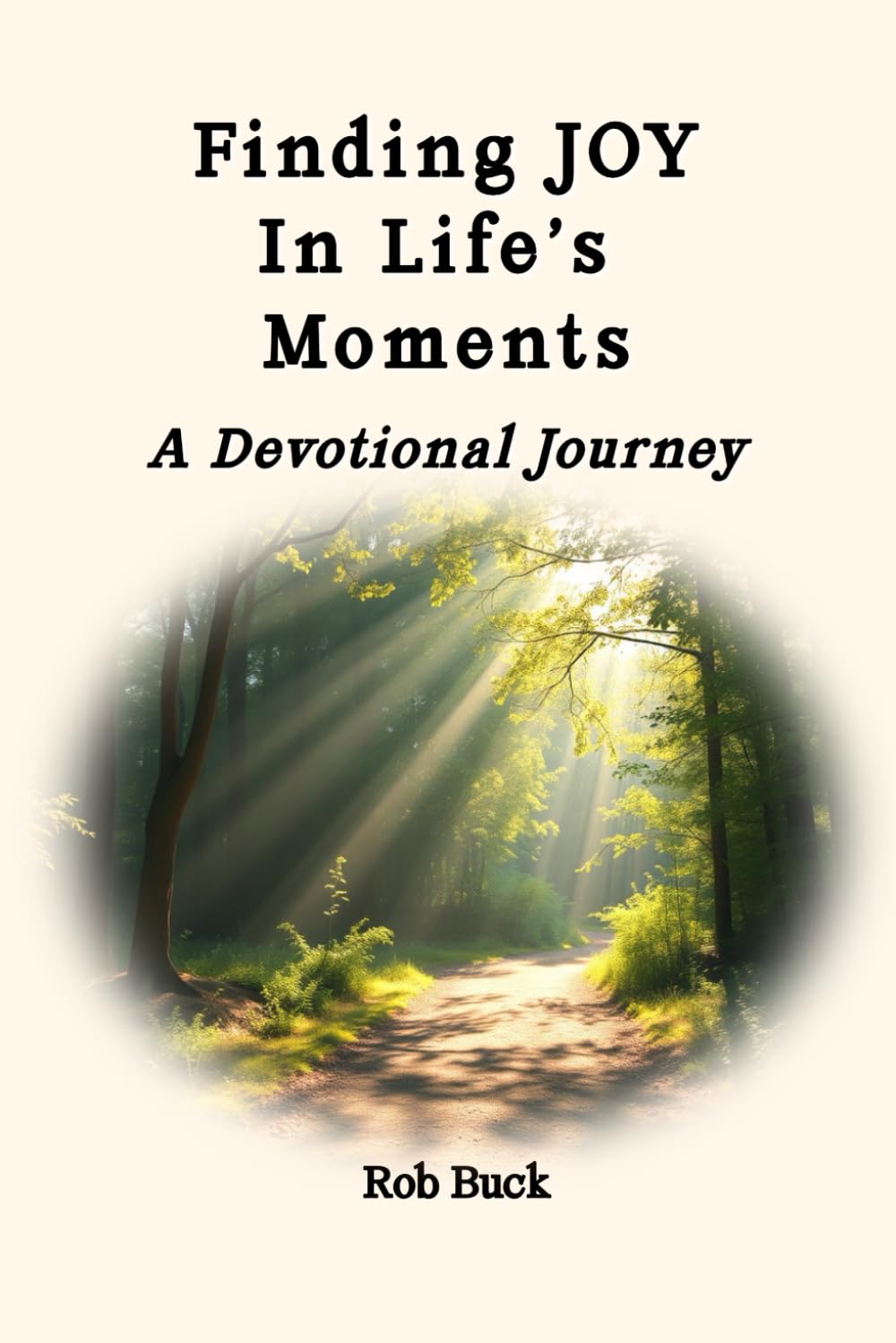 Finding JOY In Life's Moments: A Devotional Journey