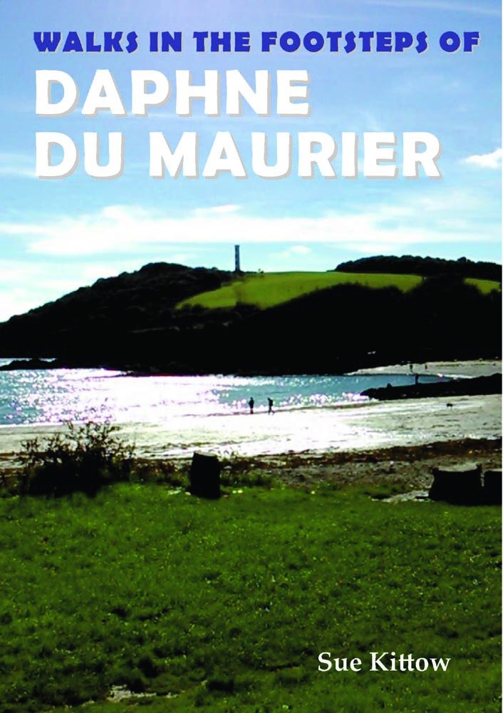 Walks in the Footsteps of Daphne du Maurier by Sue Kittow (Paperback Book)