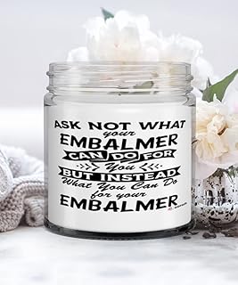 Funny Embalmer Candle Ask Not What Your Embalmer Can Do for You 9oz Vanilla Scented Candles Soy Wax