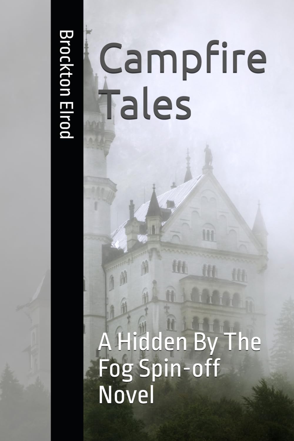 Campfire Tales: A Hidden By The Fog Spin-off Novel