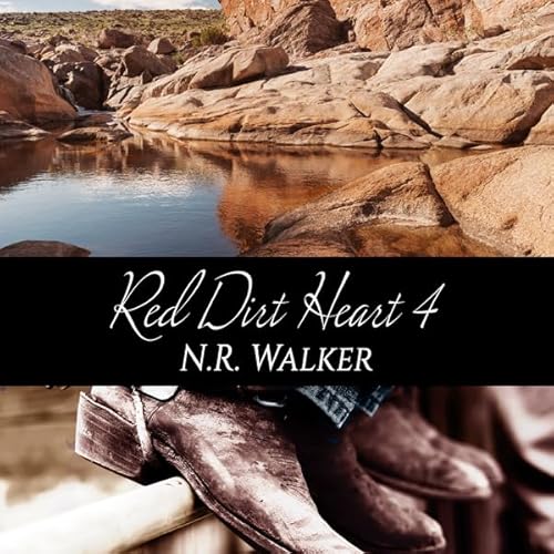 Red Dirt Heart 4 Audiolivro Por N.R. Walker capa
