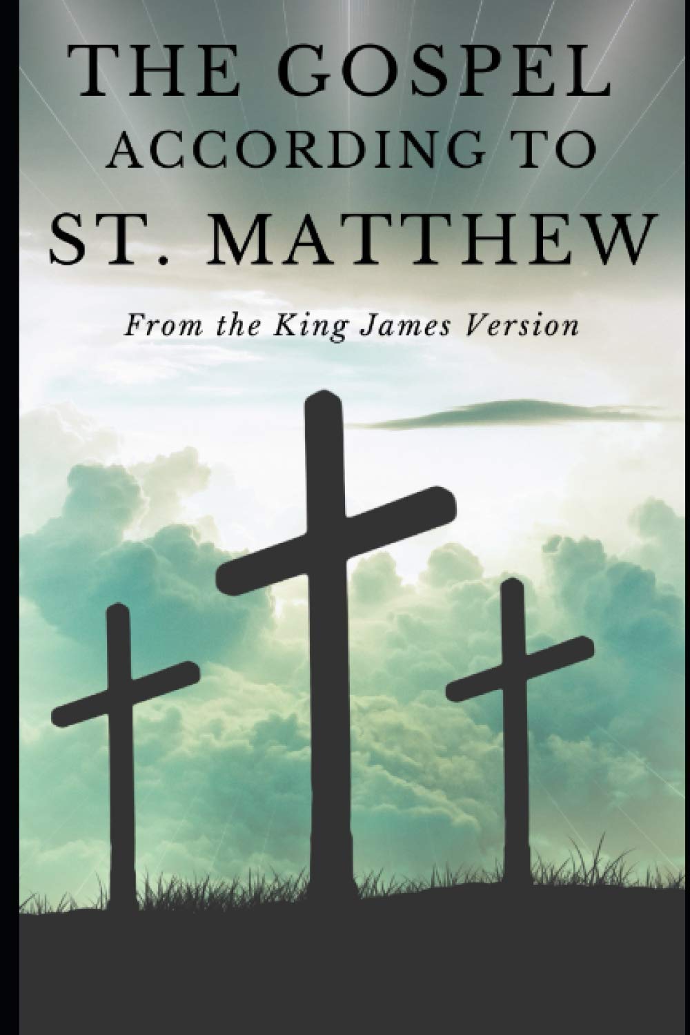 The Gospel According to St. Matthew: From the King James Version (KJV Bible Series)