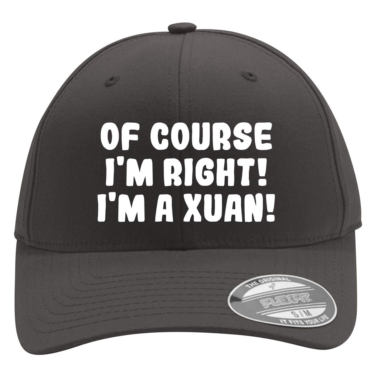 of Course I'm Right! I'm A Xuan! - Men's Flexfit Baseball Cap Hat
