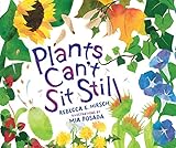 Plants Can't Sit Still (Millbrook Picture Books)