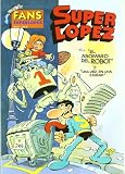  ASOMBRO DEL ROBOT, EL. FANS SUPER LOPEZ Nº 14