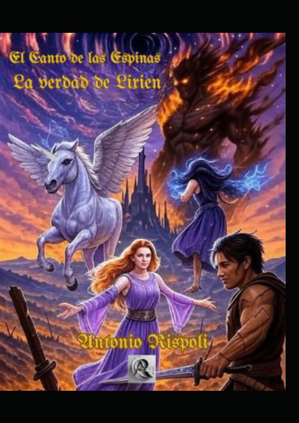 El Canto de las Espinas: La verdad de Lirien (Saga de "El Canto de las Espinas" en Español)