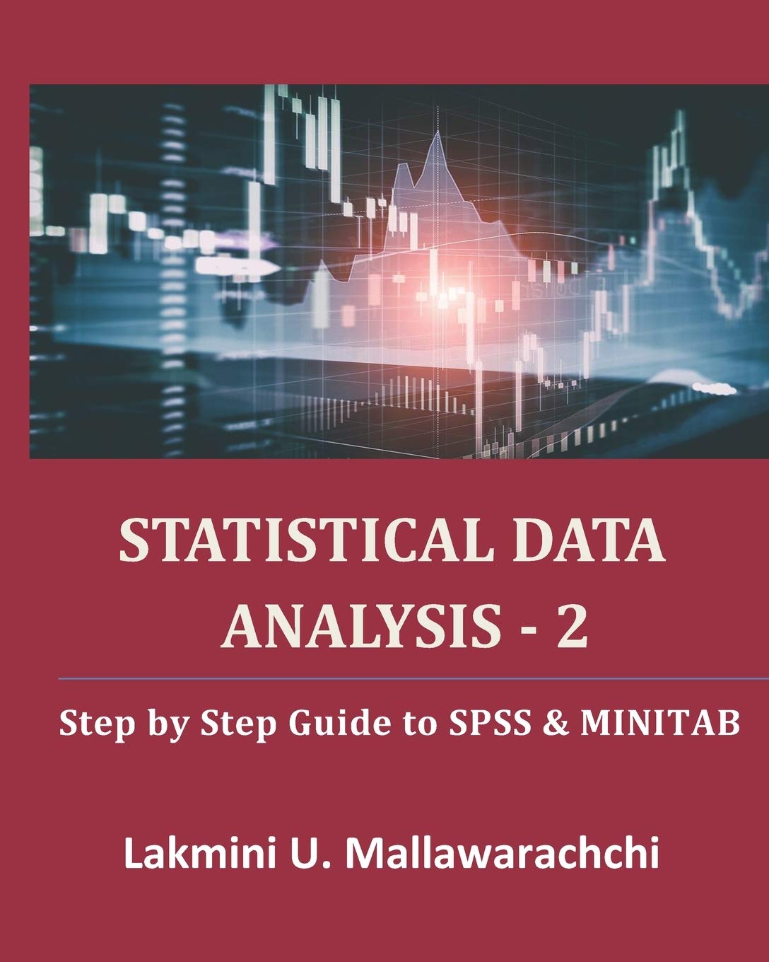 Statistical Data Analysis - 2: Step by Step Guide to SPSS & MINITAB