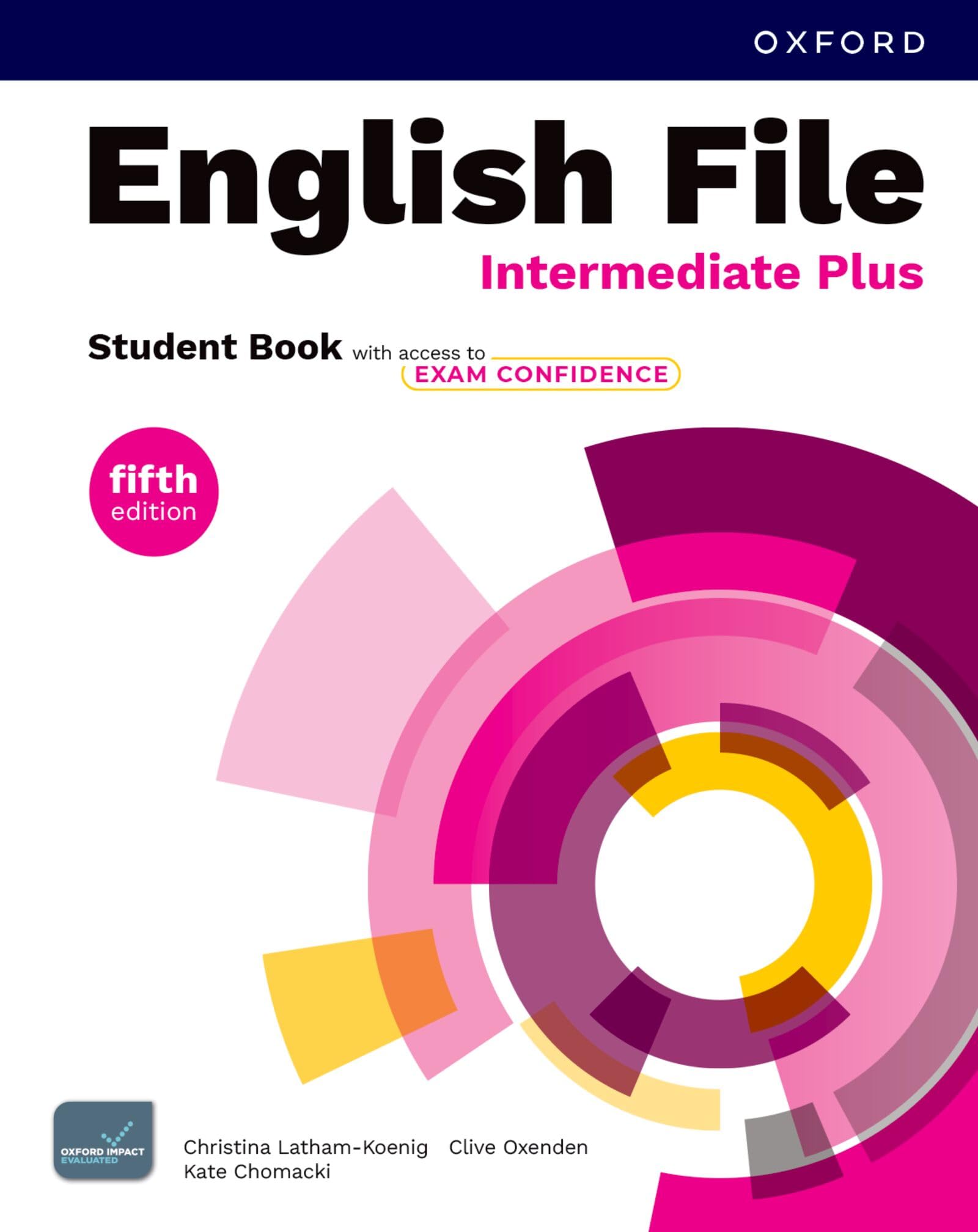English File fifth edition: Intermediate Plus: Student Book with access to Exam Confidence: Print Student Book and 2 years' access to Student ... Confidence, available on Oxford English Hub