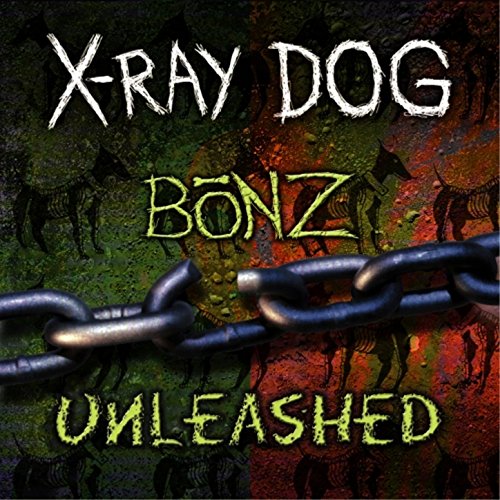 Amazon Music XRay DogのBonz / Unleashed Amazon.co.jp