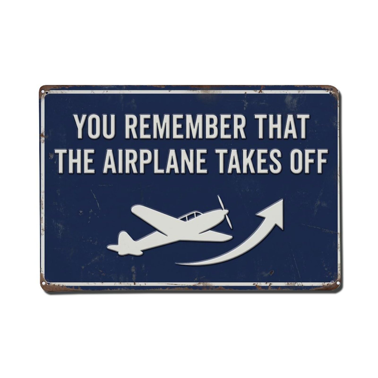 You Remember Airplane Takes Retro Motivational Slogans Metal Tin Sign Plaque Wall Decor for Cafe, Club Bar, Office, Home Garden Metal Poster 8x12Inch