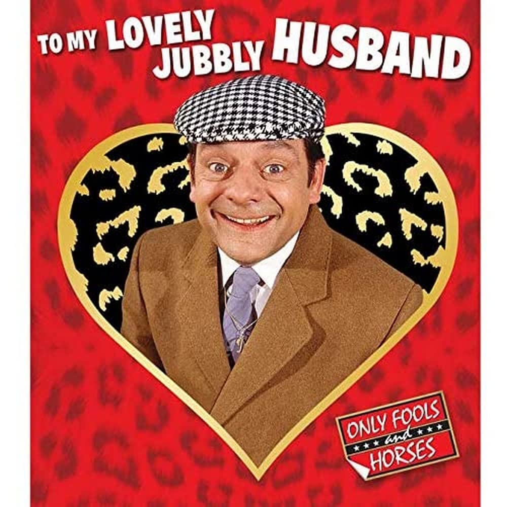Only Fools & Horses Valentines Day Card For a Lovely Jubbly Husband