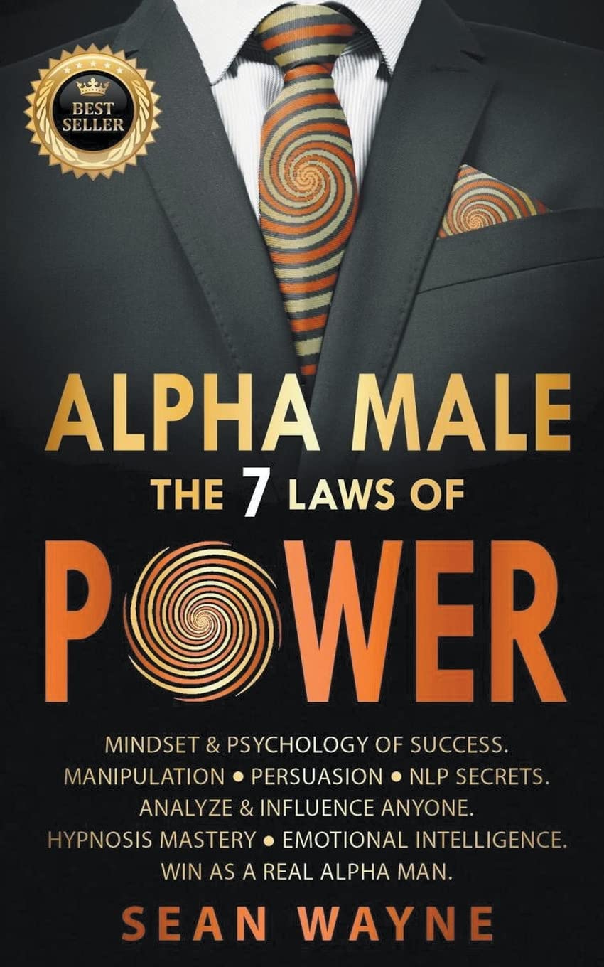 Alpha Male the 7 Laws of Power: Mindset & Psychology of Success. Manipulation, Persuasion, NLP Secrets. Analyze & Influence Anyone. Hypnosis Mastery ● ... Intelligence. Win as a Real Alpha Man.: 3