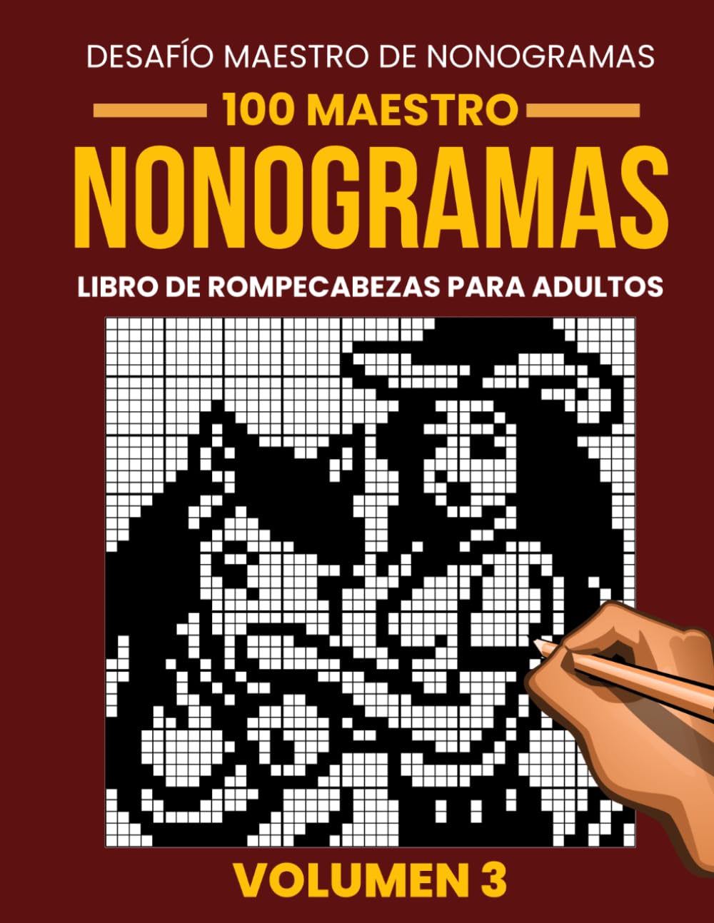 Libro de Nonogramas para Adultos – Volumen 3: 100 Nonogramas Nivel Experto | Cuadrículas Grandes de 35×35 a 50×50 | Rompecabezas de Lógica Japonesa (Picross, Hanjie y Griddlers)