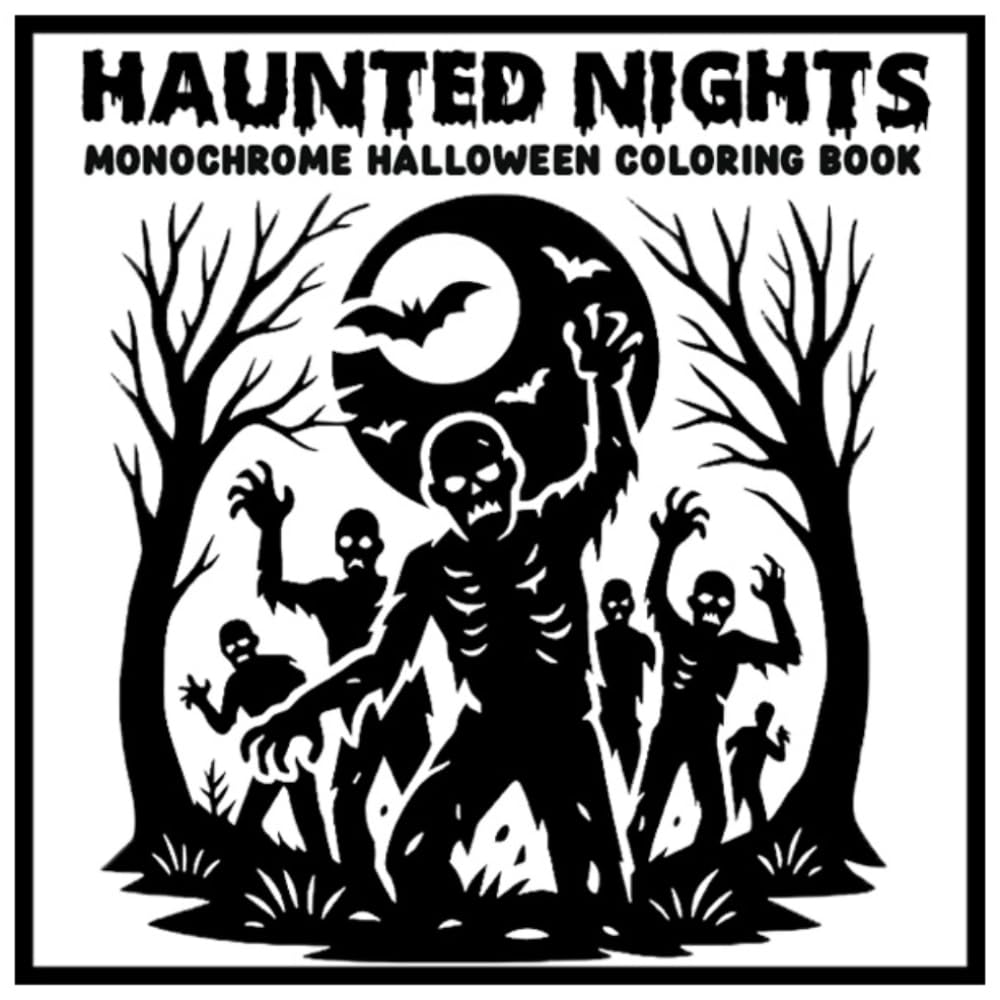 Haunted Nights Monochrome Halloween Coloring Book: Relaxing Black and White Spooky Designs Using Just One Pen for One Color Fun for Teens and Adults