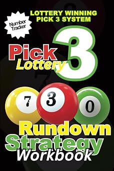 Pick 3 Lottery Book 730 Rundown Method Strategy Workbook How to Win the Lottery Number Tracker System. Improve You Chances of Winning In Your State