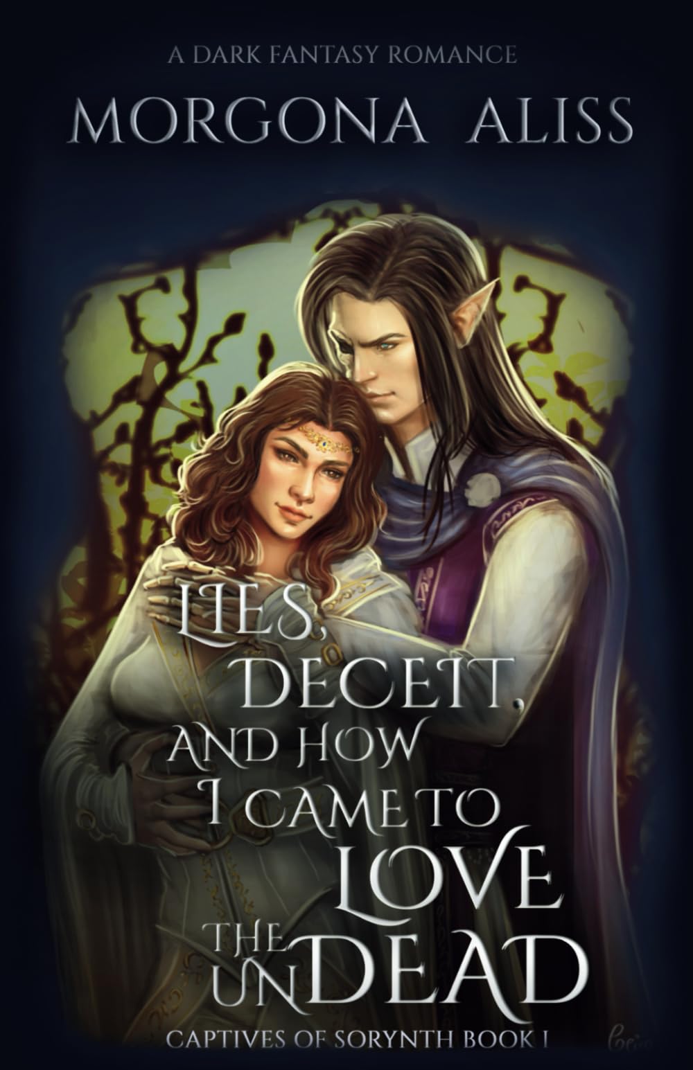 Lies, Deceit, and How I Came to Love the Undead (Captives Of Sorynth)