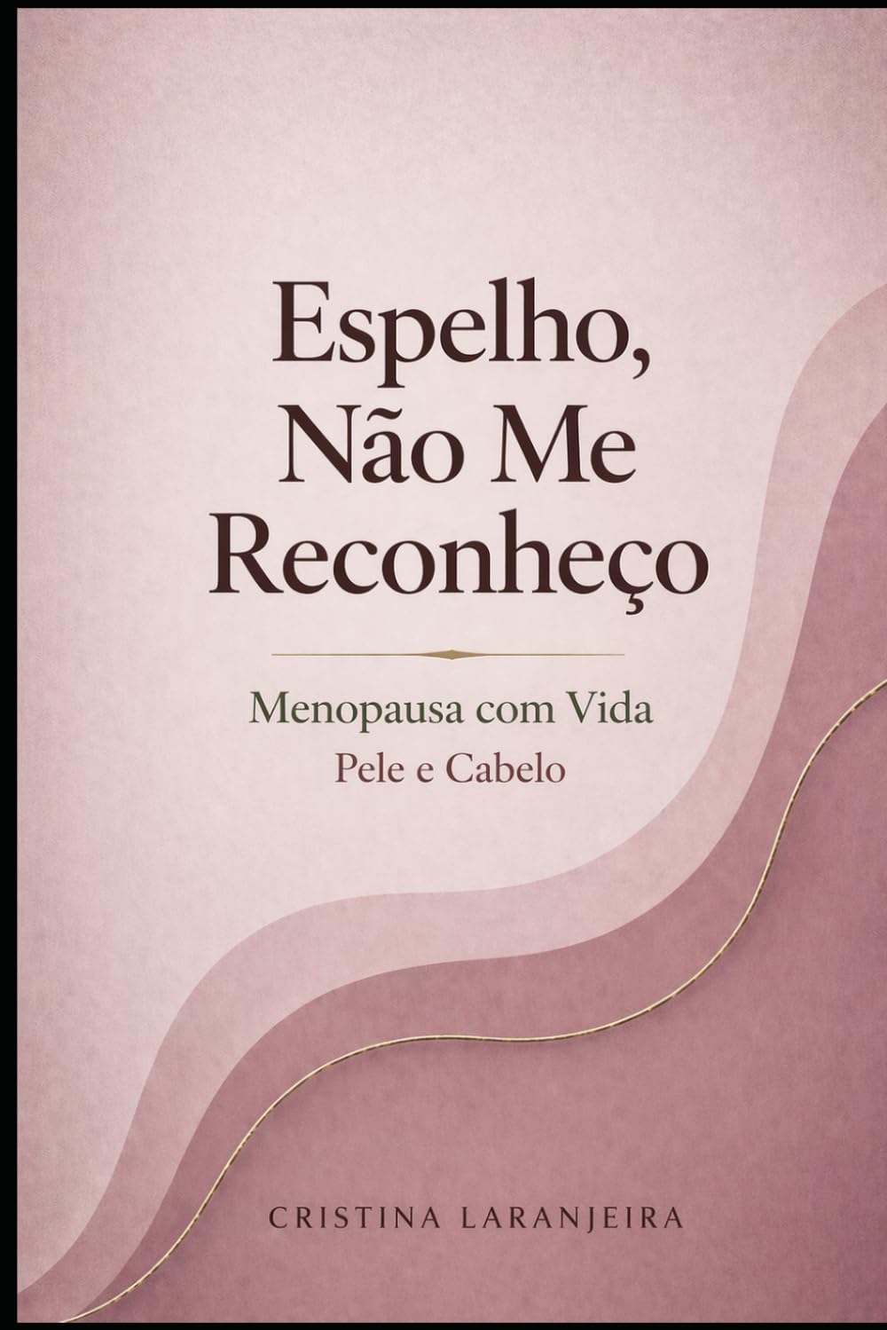 Espelho, Não Me Reconheço: Menopausa com Vida - Pele e Cabelo depois dos 40