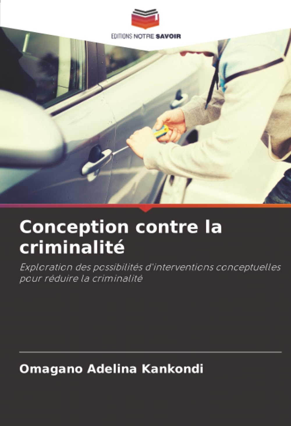 Conception contre la criminalité: Exploration des possibilités d'interventions conceptuelles pour réduire la criminalité