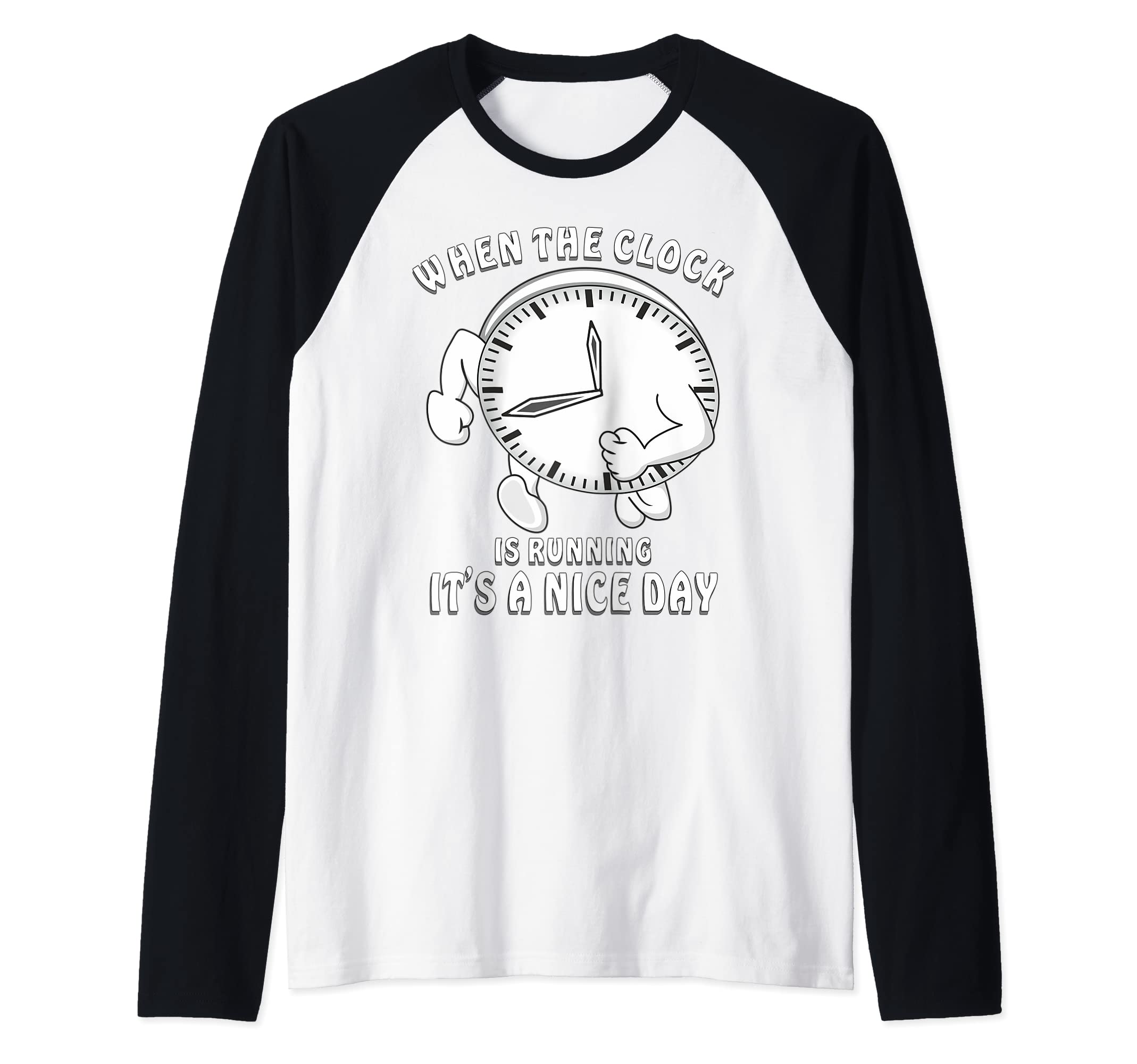 Funny saying with clock Time passes too fast clocks Raglan Baseball Tee