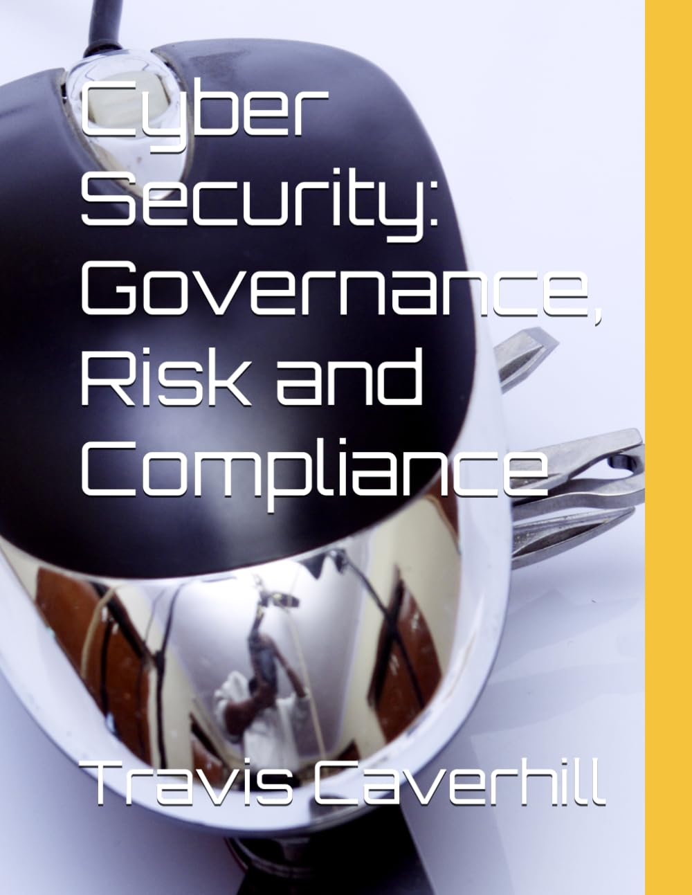 Cyber Security: Governance, Risk and Compliance