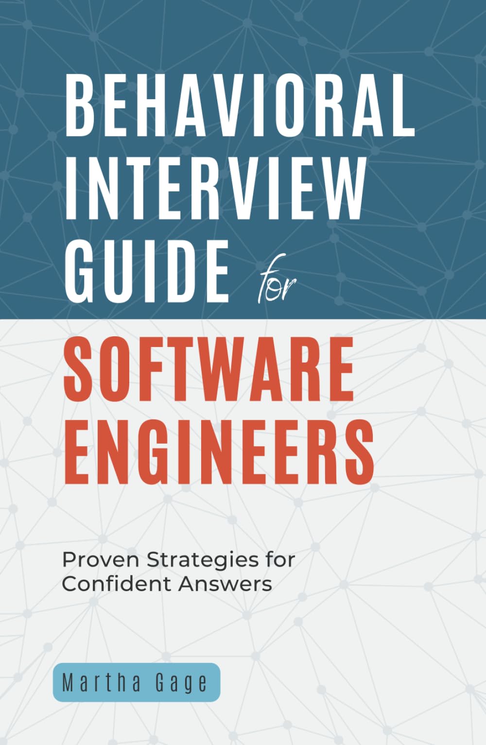 Behavioral Interview Guide for Software Engineers: Proven Strategies for Confident Answers