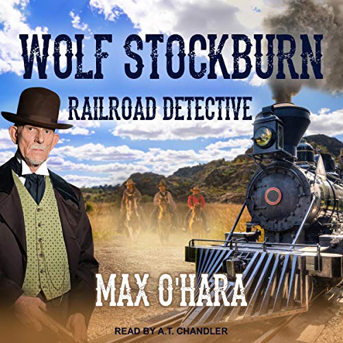 Wolf Stockburn, Railroad Detective Wolf Stockburn