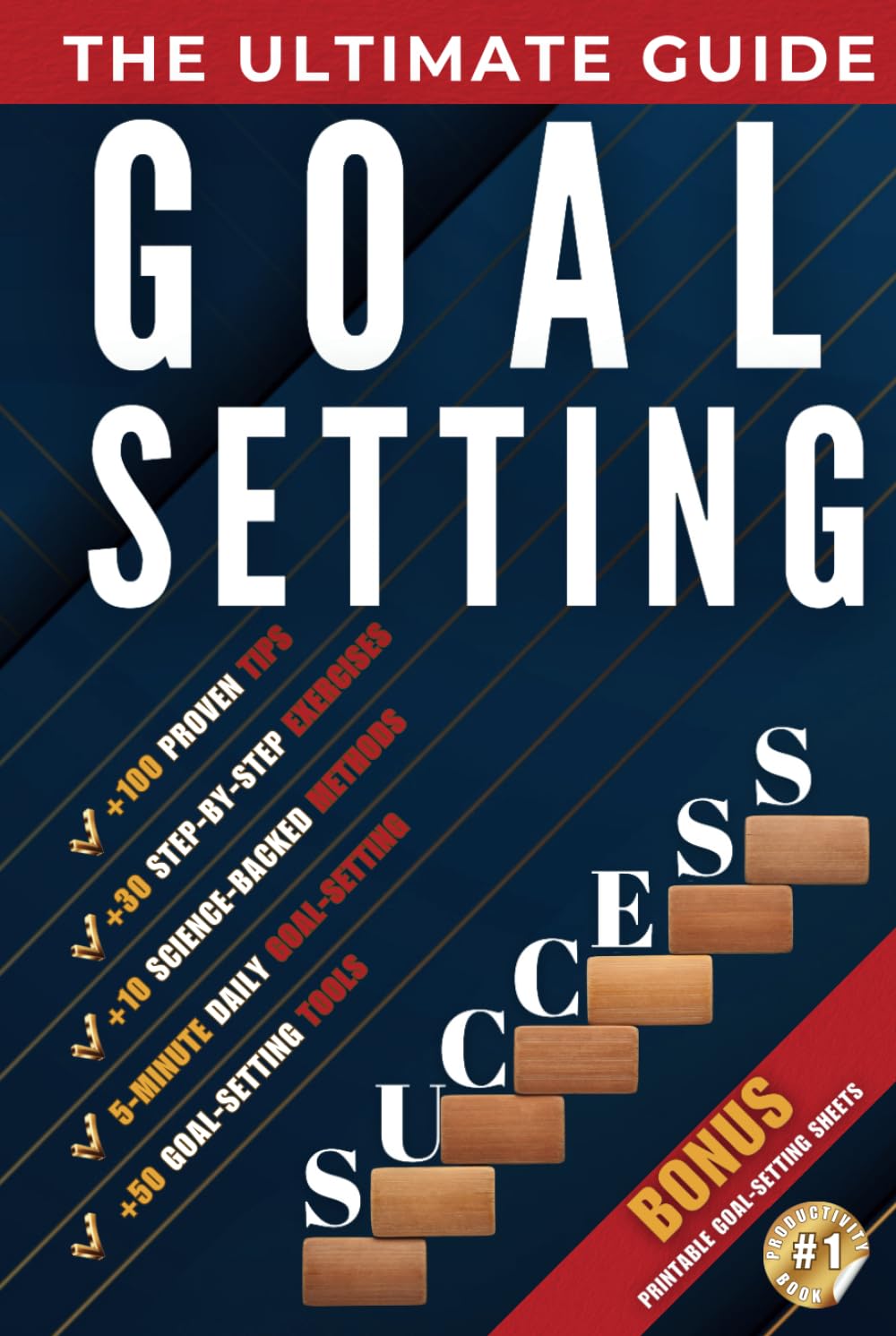 Mastering Goal Setting: Your Comprehensive Guide to Achieving Lifelong Success | Proven Strategies, Actionable Tips, and Step-by-Step Plans for ... for Personal Growth (Guide for Life)
