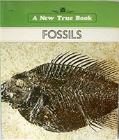 New True Books: Fossils 0516416782 Book Cover