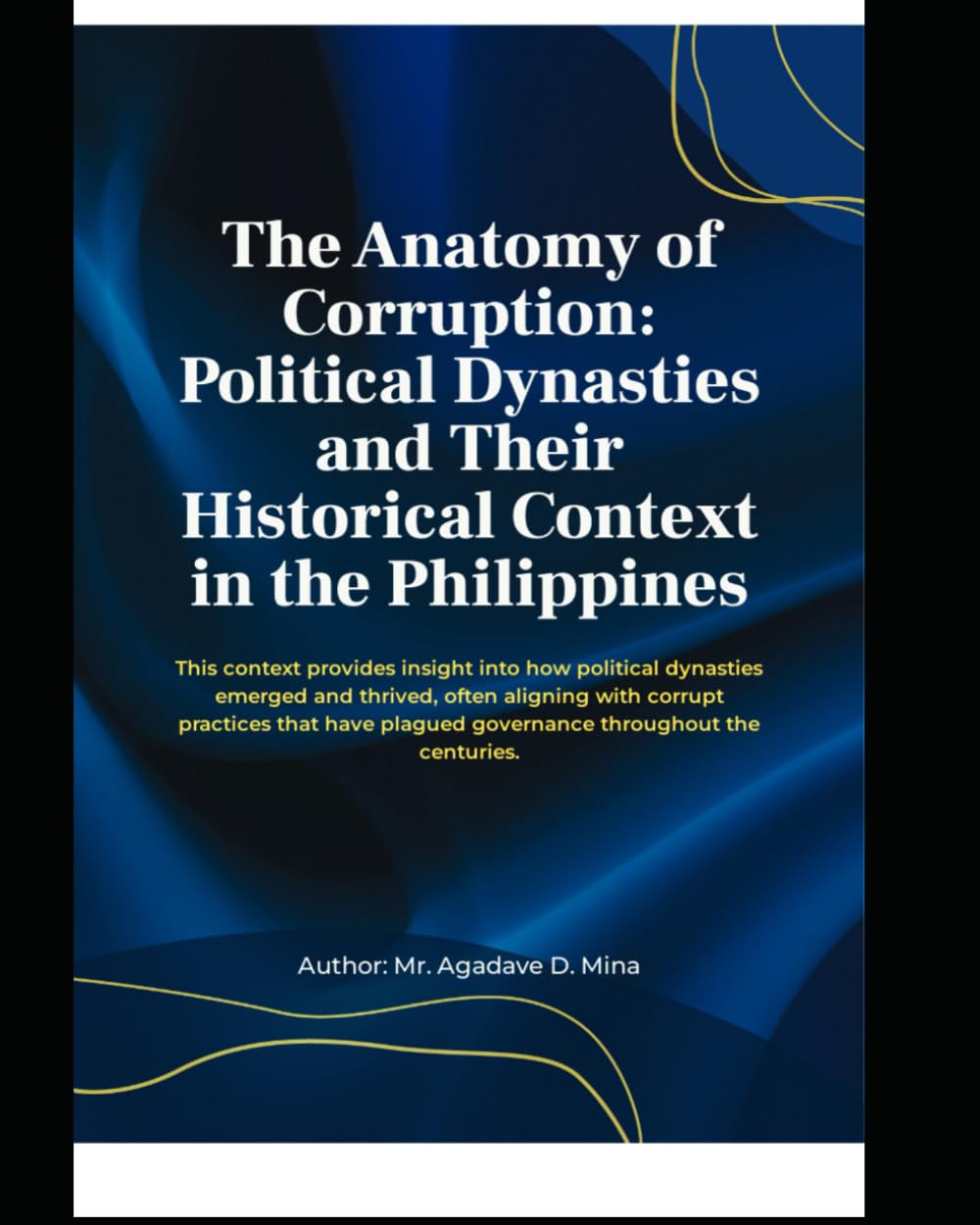 The Anatomy of Corruption: Political Dynasties and Their Historical Context in the Philippines