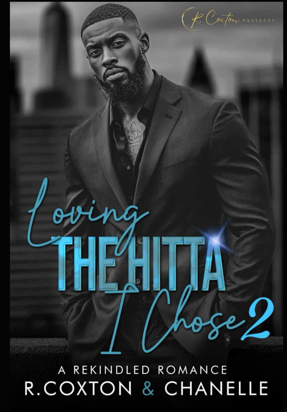 Loving The Hitta I Chose 2: A Rekindled Romance