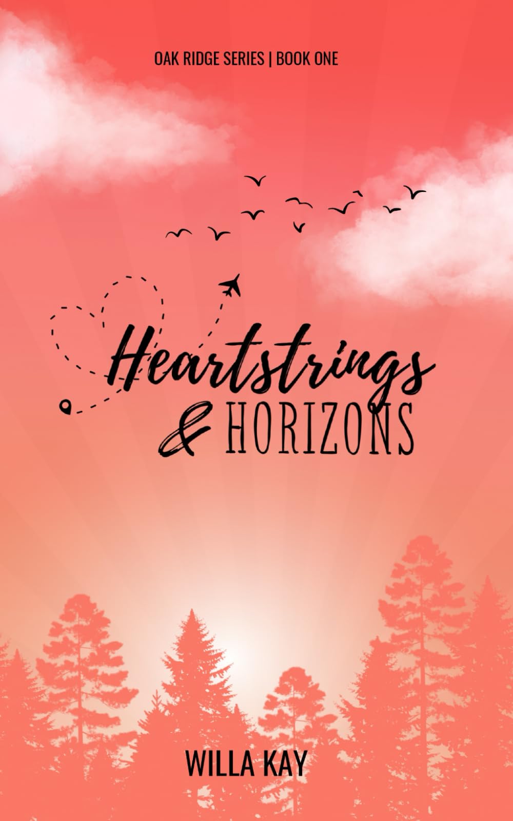 Heartstrings & Horizons: A Long-Distance Friends to Lovers Romance. (Oak Ridge Book One) (Oak Ridge Series)