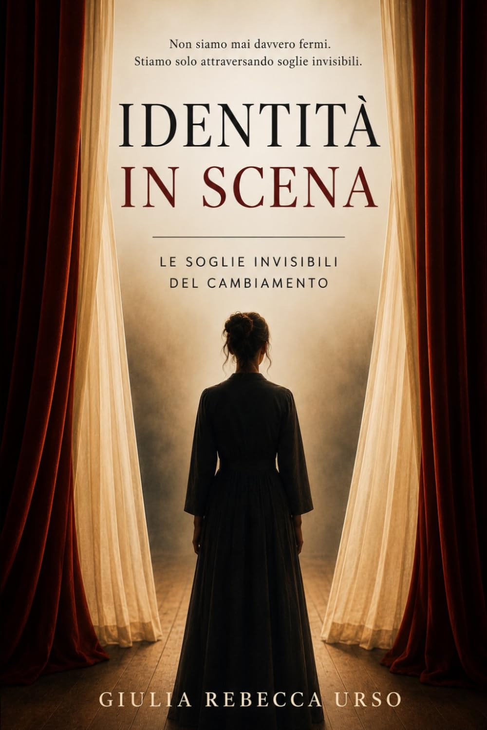 IDENTITÀ IN SCENA: LE SOGLIE INVISIBILI DEL CAMBIAMENTO