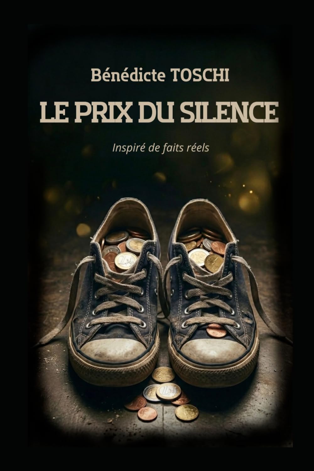 Le prix du silence: Inspiré de faits réels