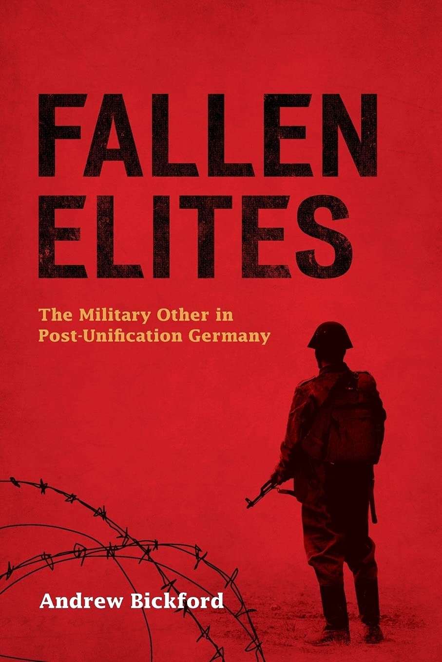 Fallen Elites: The Military Other in Post-Unification Germany