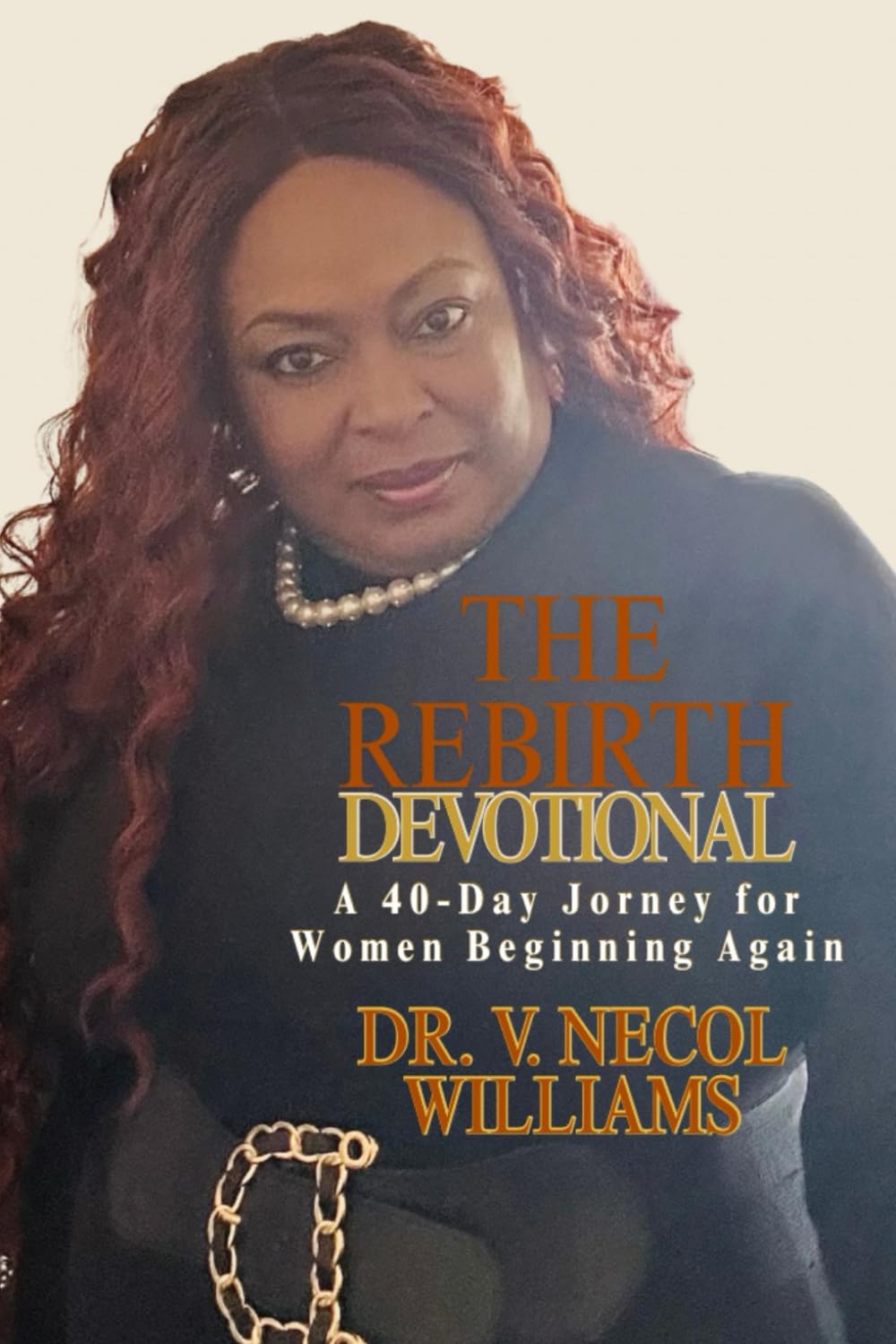 The Rebirth Devotional: 40 & Rising A Devotional for the Woman Beginning Again (The Transformation Series)