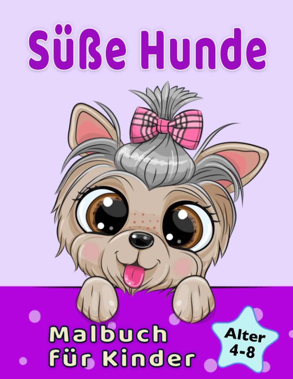 Susse Hunde Malbuch fur Kinder von 4-8 Jahren: Entzuckende Cartoon Hunde und Welpen