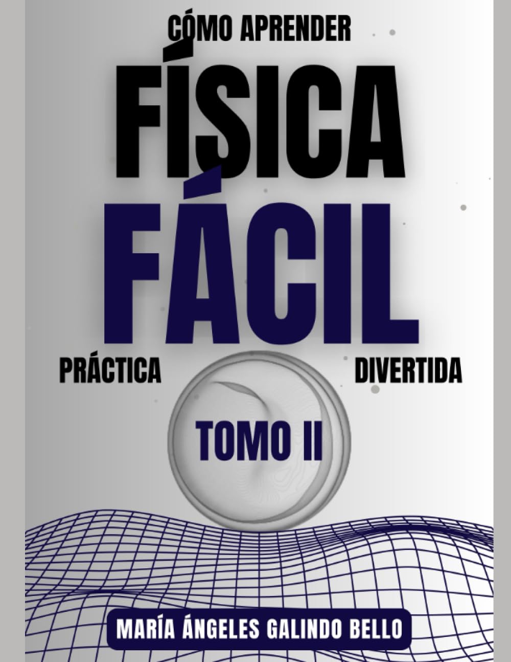 Como Aprender Física Fácil Práctica y Divertida Tomo II