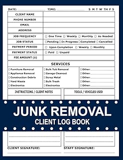 Junk Removal Log Book | Client Tracker for Hauling & Waste Pick-Up Services | Record Jobs, Payments & Notes