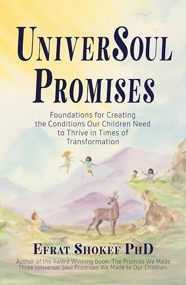 UniverSoul Promises: Foundations for Creating the Conditions Our Children Need to Thrive in Times of Transformation