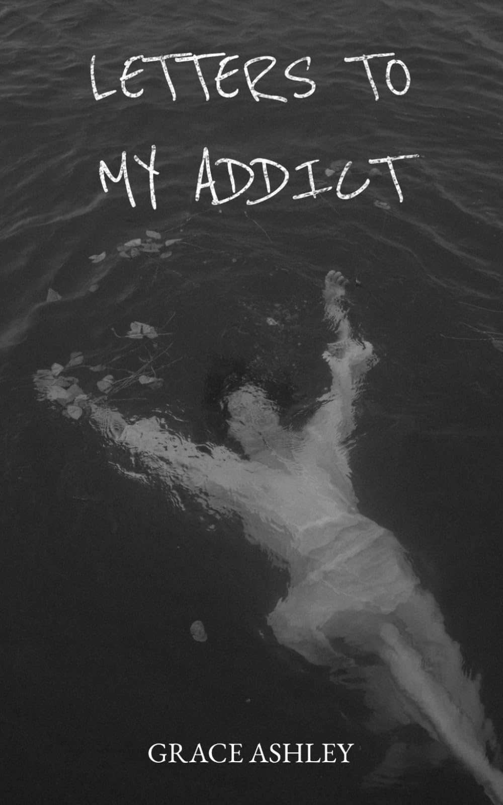 Letters To My Addict